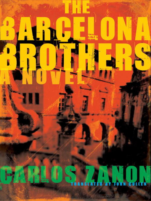 Title details for The Barcelona Brothers by Carlos Zanon - Available